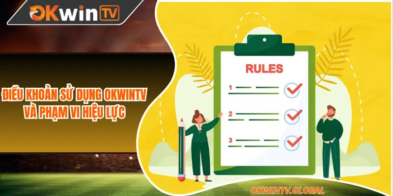 Điều khoản sử dụng OkwinTV và phạm vi hiệu lực