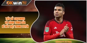 Tiểu Sử Casemiro Và Hành Trình Của Kẻ Hủy Diệt Trung Tuyến